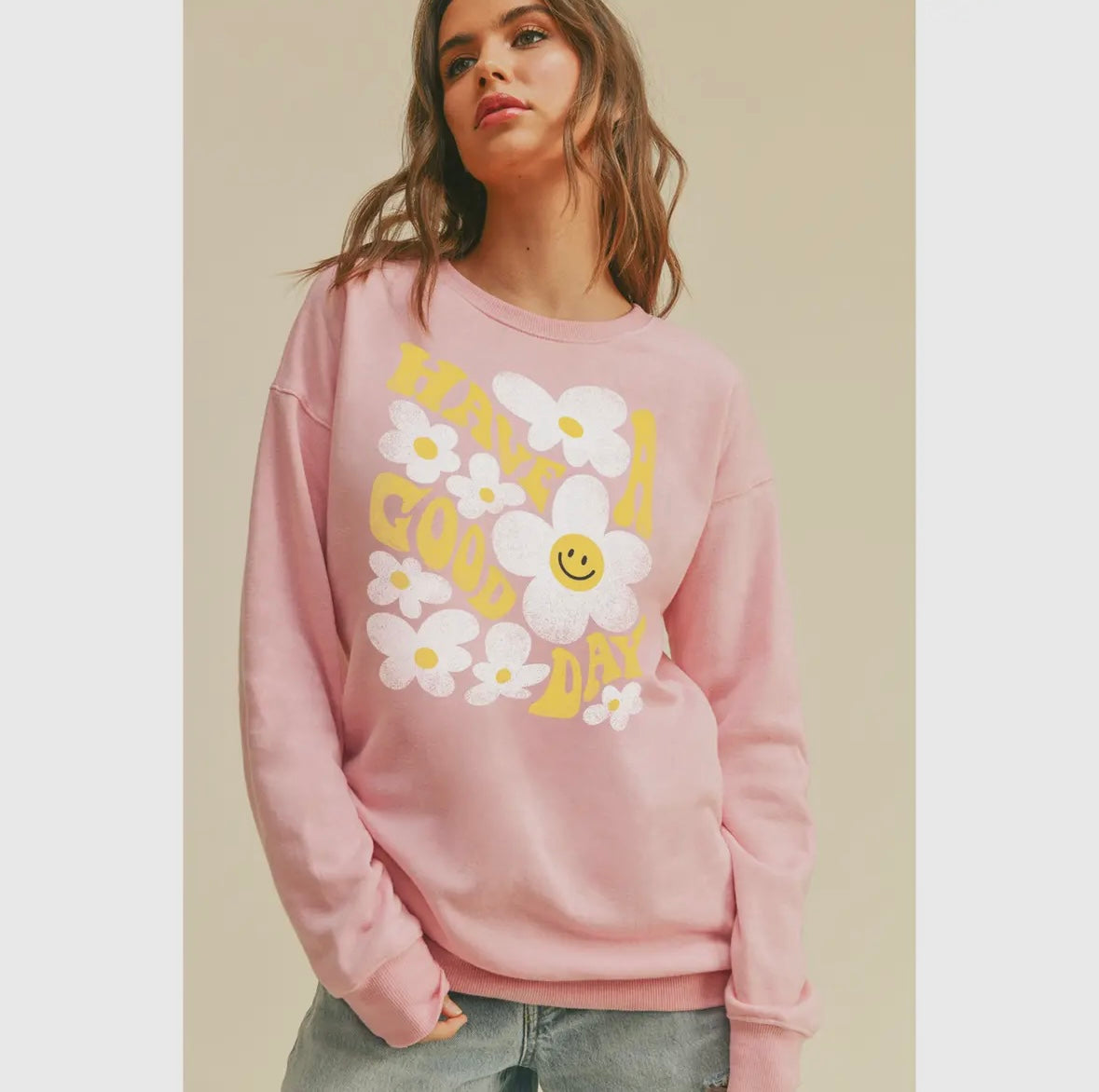 Have A Good Day Sweatshirt