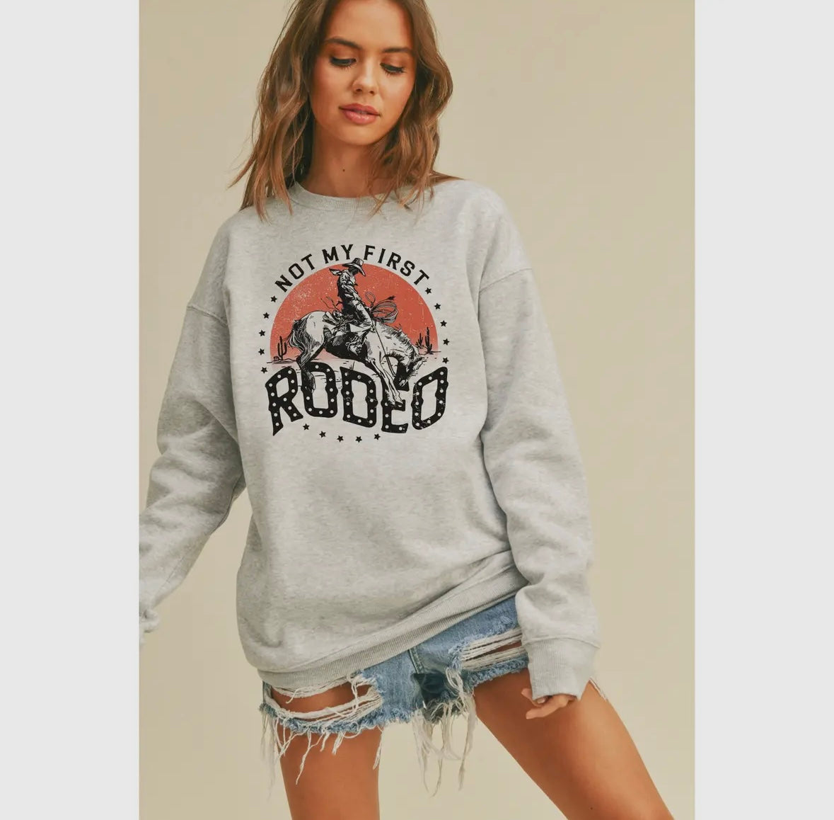 Not My First Rodeo Sweatshirt