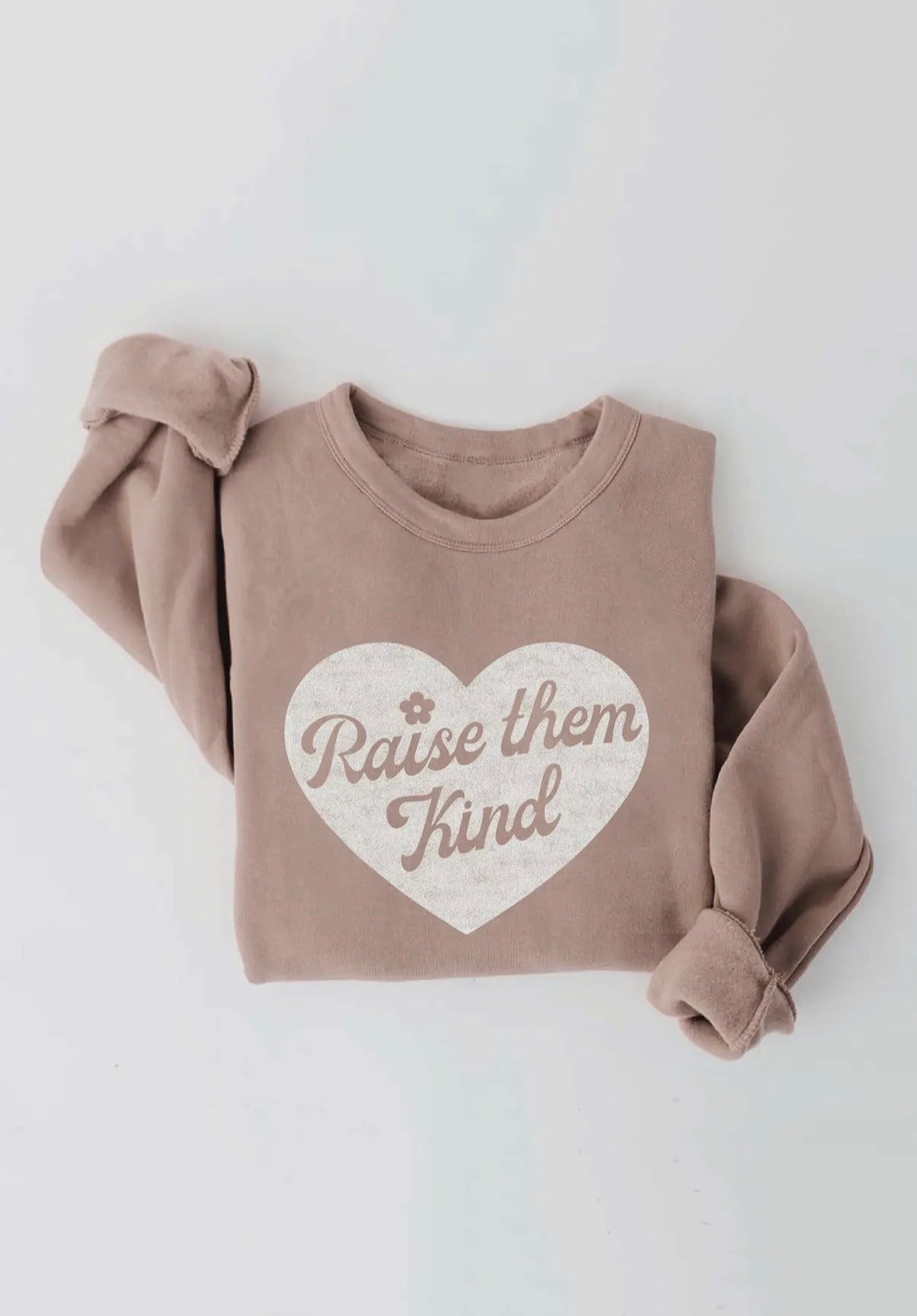 Raise Them Kind Sweatshirt