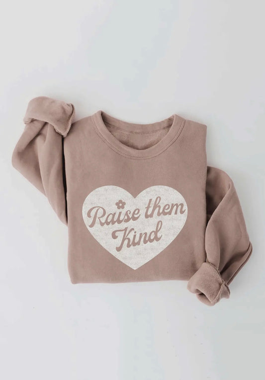 Raise Them Kind Sweatshirt